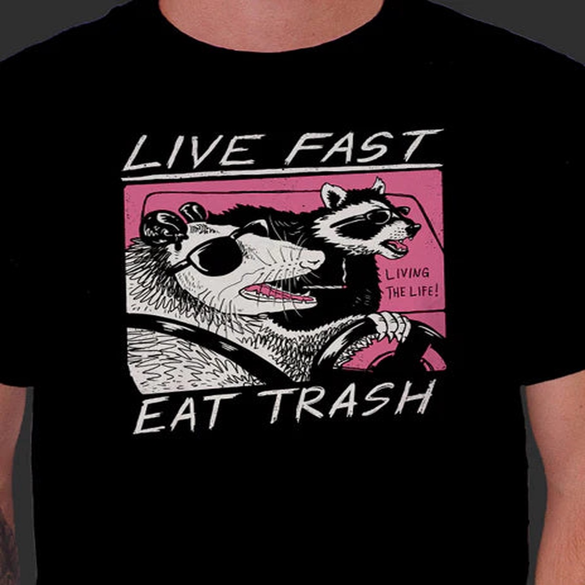 Live Fast Eat Trash 5XL